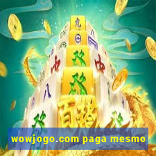 wowjogo.com paga mesmo